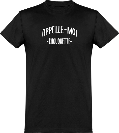  T shirt homme appelle moi chouquette