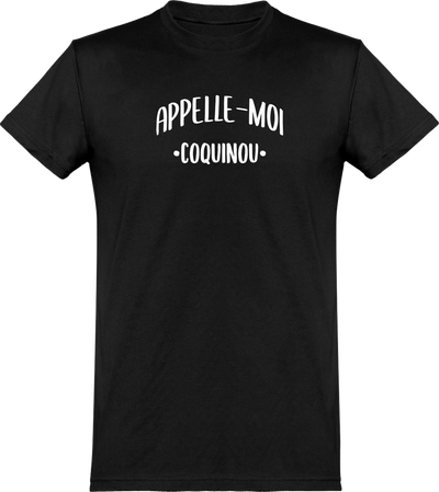  T shirt homme appelle moi coquinou