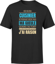 T shirt homme j ai raison je suis cuisinier