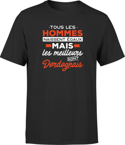 T shirt homme Les meilleurs sont dordognais