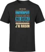 T shirt homme j ai raison je suis ergotherapeute