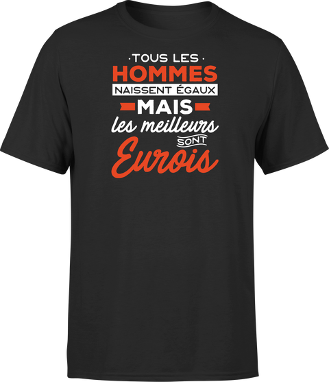 T shirt homme Les meilleurs sont eurois