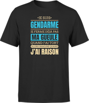 T shirt homme j ai raison je suis gendarme