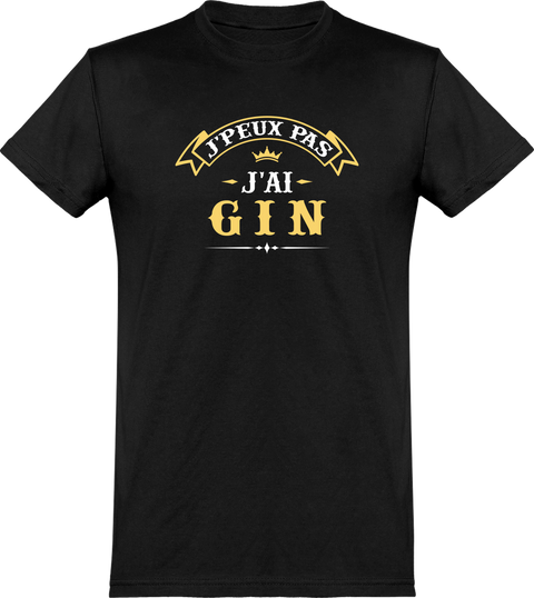  T shirt homme j'peux pas j'ai gin