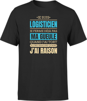 T shirt homme j ai raison je suis logisticien