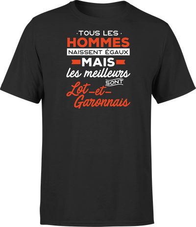 T shirt homme Les meilleurs sont lot et garonnais