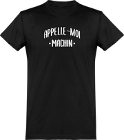  T shirt homme appelle moi machin