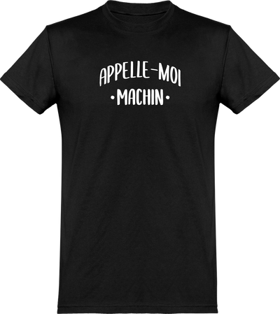  T shirt homme appelle moi machin