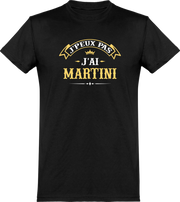  T shirt homme j'peux pas j'ai martini