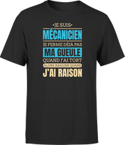 T shirt homme j ai raison je suis mecanicien