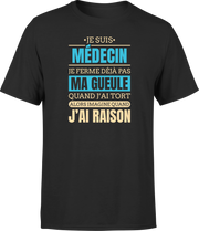 T shirt homme j ai raison je suis medecin