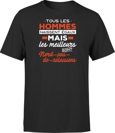 T shirt homme Les meilleurs sont nord pas de calaisiens