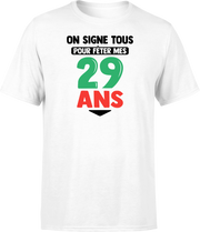 T shirt homme on signe tous pour mes 29 ans