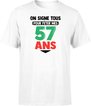 T shirt homme on signe tous pour mes 57 ans