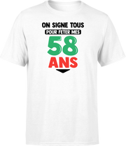 T shirt homme on signe tous pour mes 58 ans