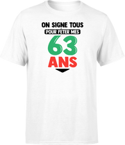 T shirt homme on signe tous pour mes 63 ans