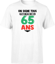 T shirt homme on signe tous pour mes 65 ans
