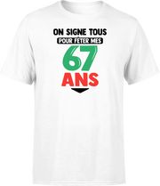 T shirt homme on signe tous pour mes 67 ans