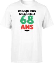 T shirt homme on signe tous pour mes 68 ans