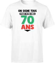 T shirt homme on signe tous pour mes 70 ans