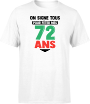 T shirt homme on signe tous pour mes 72 ans