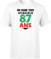 T shirt homme on signe tous pour mes 87 ans