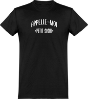  T shirt homme appelle moi petit sushi