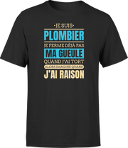 T shirt homme j ai raison je suis plombier