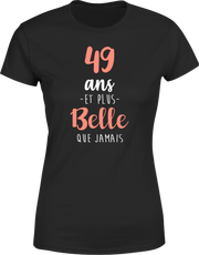 T shirt femme 49 ans et plus belle que jamais