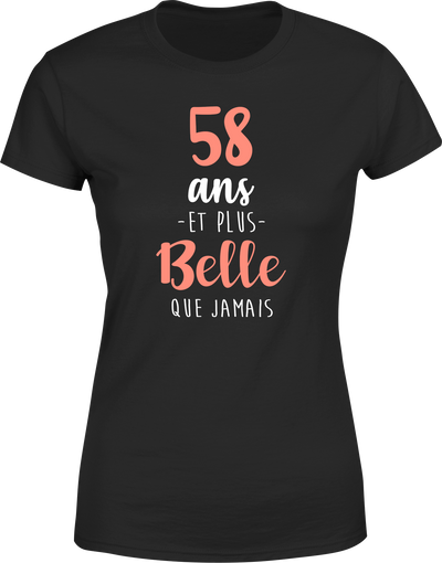 T shirt femme 58 ans et plus belle que jamais
