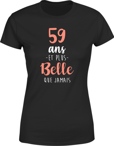 T shirt femme 59 ans et plus belle que jamais