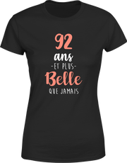 T shirt femme 92 ans et plus belle que jamais