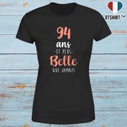 T shirt femme 94 ans et plus belle que jamais