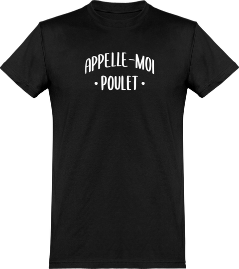  T shirt homme appelle moi poulet