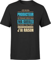 T shirt homme j ai raison je suis producteur