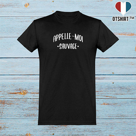  T shirt homme appelle moi sauvage