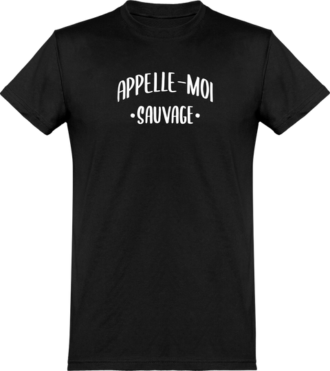  T shirt homme appelle moi sauvage