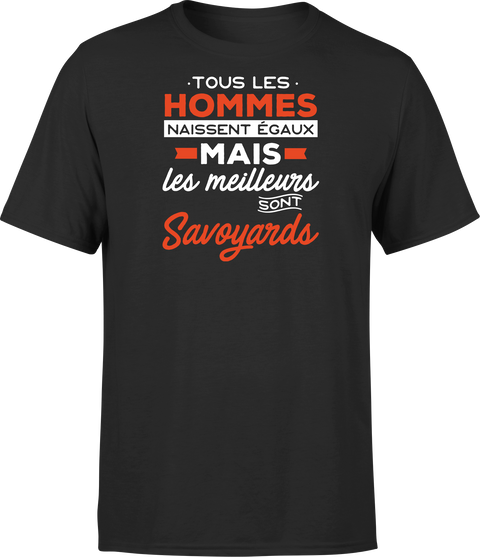 T shirt homme Les meilleurs sont savoyards
