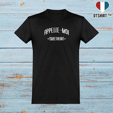  T shirt homme appelle moi sweetheart
