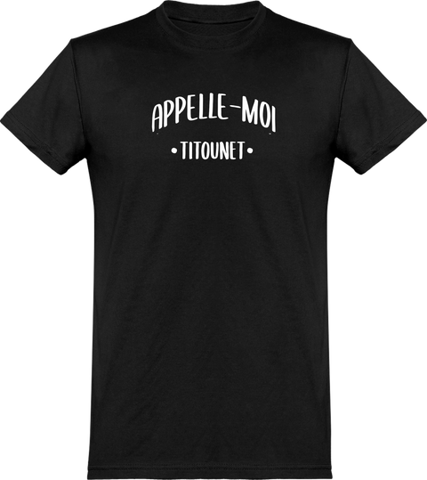  T shirt homme appelle moi titounet