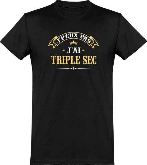  T shirt homme j'peux pas j'ai triple sec