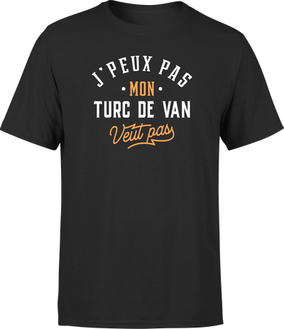 T shirt homme j peux pas turc de van