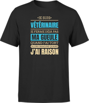 T shirt homme j ai raison je suis veterinaire