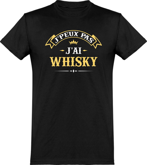  T shirt homme j'peux pas j'ai whisky